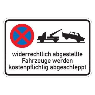 Hinweisschild "widerrechtlich abgestellte Fahrzeuge werden kostenpflichtig ...  " Aluminium