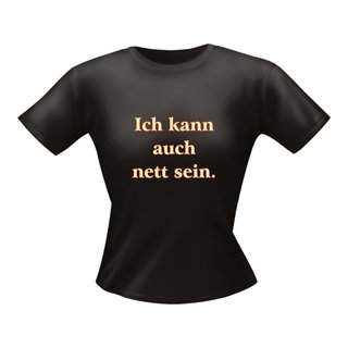 Damen T-Shirt - Motiv/Spruch Ich kann auch nett sein