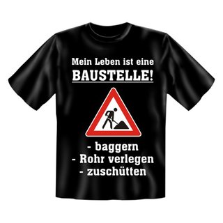 T-Shirt mit Motiv/Spruch Baustelle