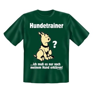 T-Shirt mit Motiv/Spruch Hundetrainer