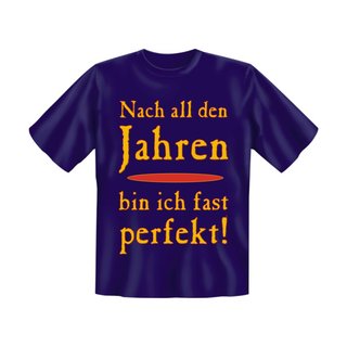T-Shirt mit Motiv/Spruch perfekt nach all den...