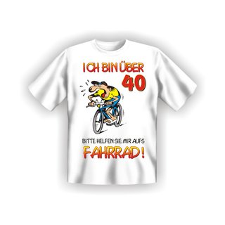 T-Shirt mit Motiv/Spruch Radfahrer 40