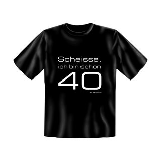 T-Shirt mit Motiv/Spruch Scheisse 40
