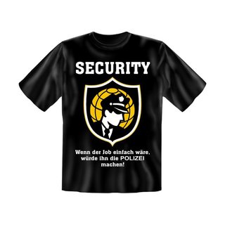 T-Shirt mit Motiv/Spruch Security Job