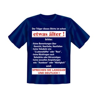 T-Shirt mit Motiv/Spruch Träger etwas älter