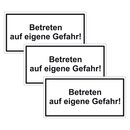 Türhinweisschild "Betreten auf eigene Gefahr" 3er Pack Aufkleber Folie selbstklebend