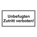 Türhinweisschild "Unbefugten Zutritt...