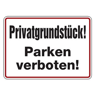 Hinweisschild Privatgrundstück! Parken verboten! Aluminium 350 x 250 mm