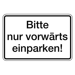 Hinweisschild "Bitte nur vorwärts einparken!" Aluminium 300 x 200 mm