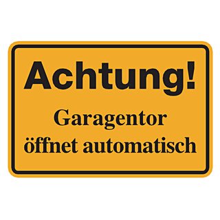 Hinweisschild "Achtung! Garagentor öffnet automatisch" Aluminium 300 x 200 mm