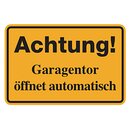 Hinweisschild "Achtung! Garagentor öffnet...