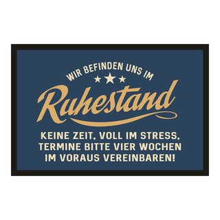 Türmatte Fußmatte mit Motiv/Spruch "Ruhestand"