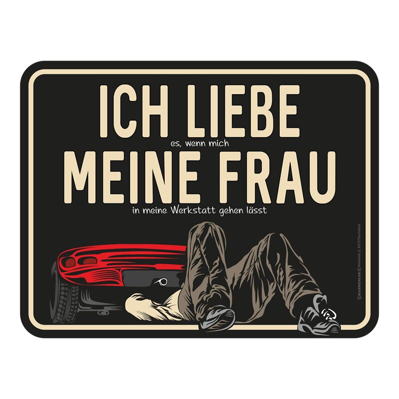 Blechschild mit Motiv/Spruch "Liebe Frau Werkstatt", 6,99