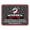Blechschild mit Motiv/Spruch "Mechaniker bei der...