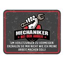 Blechschild mit Motiv/Spruch "Mechaniker bei der...