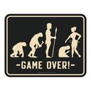 Blechschild mit Motiv/Spruch "Game Over Evo"