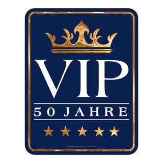 Blechschild mit Motiv/Spruch "VIP 50"