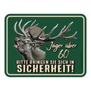 Blechschild mit Motiv/Spruch "Jäger über...