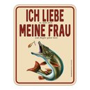 Blechschild mit Motiv/Spruch "Liebe Frau Angeln"