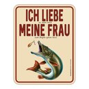 Blechschild mit Motiv/Spruch "Liebe Frau Angeln"