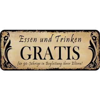 Schild Spruch "Essen und Trinken gratis – Begleitung Eltern" 27 x 10 cm Blechschild