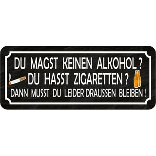 Schild Spruch Alkohol Zigaretten &ndash; draußen bleiben 27 x 10 cm Blechschild