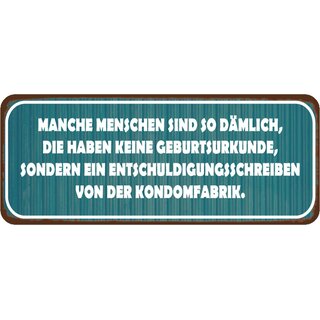 Schild Spruch "Entschuldigungsschreiben von Kondomfabrik" 27 x 10 cm Blechschild