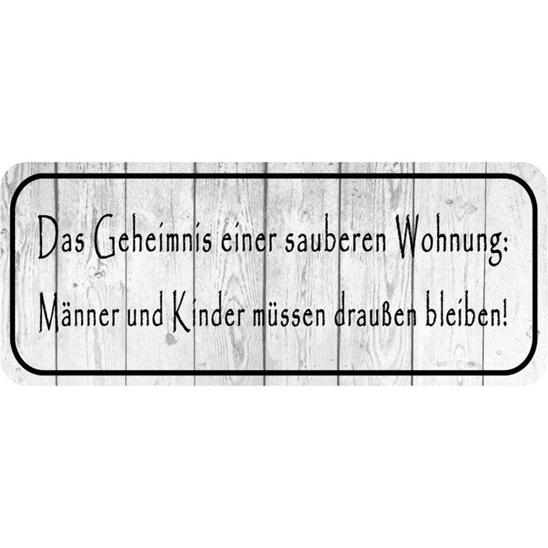 Schild Spruch "saubere Wohnung Männer Kinder draußen" 27 x 10 cm Bl