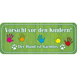 Schild Spruch "Vorsicht vor Kindern - Hund harmlos" 27 x 10 cm Blechschild