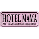 Schild Spruch "Hotel Mama, 24 Stunden...