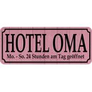 Schild Spruch "Hotel Oma, 24 Stunden...