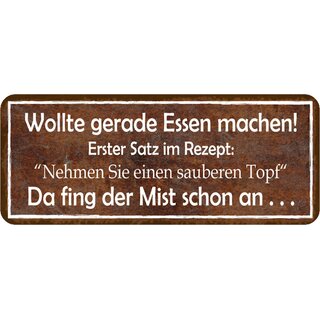 Schild Spruch "Essen machen, Rezept, sauberer Topf - Mist" 27 x 10 cm Blechschild