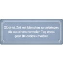 Schild Spruch "Glück – Zeit mit Menschen,...