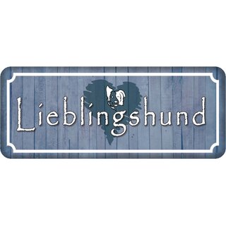 Schild Spruch "Lieblingshund" 27 x 10 cm Blechschild