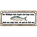 Schild Spruch "Angeln, lange Arme, zeigen wie...