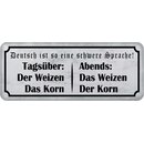 Schild Spruch "Deutsch schwere Sprache - Weizen,...