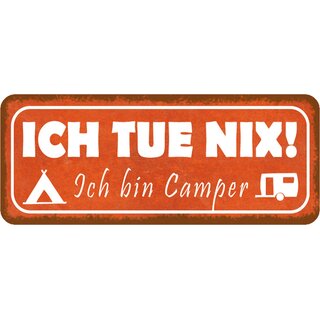 Schild Spruch "Ich tue nix - ich bin Camper" 27 x 10 cm Blechschild