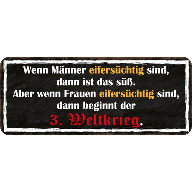 Schild Spruch Manner Eifersuchtig Suss Frauen Eifersuchtig 3