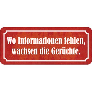 Schild Spruch "wo Informationen fehlen, wachsen Gerüchte" 27 x 10 cm Blechschild