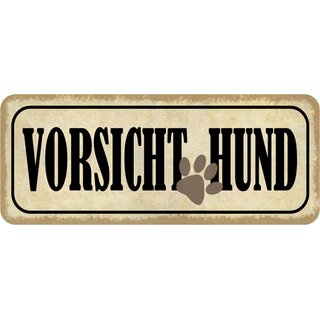 Schild Spruch Vorsicht Hund 27 x 10 cm Blechschild