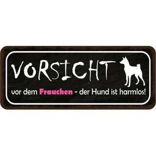 Schild Spruch Vorsicht vor Frauchen, Hund harmlos 27 x 10 cm Blechschild