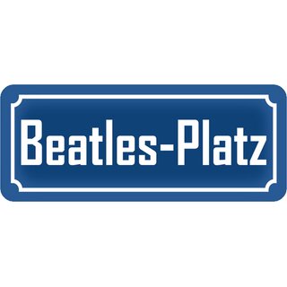 Schild Spruch "Beatles-Platz" 27 x 10 cm Blechschild