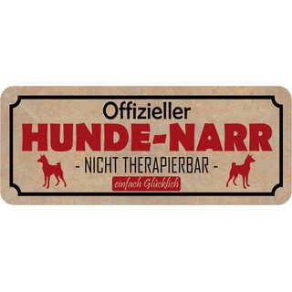 Schild Spruch Hund-Narr - nicht therapierbar, glücklich 27 x 10 cm Blechschild