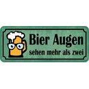 Schild Spruch "Bier Augen sehen mehr als zwei"...