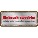 Schild Spruch "Einbruch zwecklos - finden selbst...