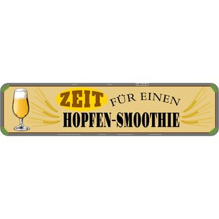 Schild Spruch "Zeit für Hopfen Smoothie" 46 x 10 cm Blechschild