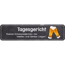 Schild Spruch "Tagesgericht, vegan Hopfen...