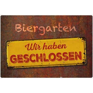 Schild Spruch "Biergarten wir haben geschlossen" 20 x 30 cm Blechschild