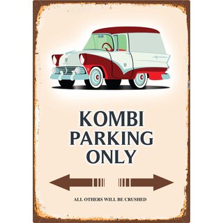 Schild Spruch "Kombi parking only Rostoptik" 20 x 30 cm Blechschild
