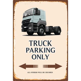 Schild Spruch "Truck parking only" 20 x 30 cm Blechschild